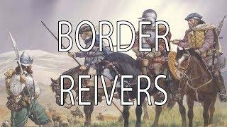 Border Reivers | Stuff That I Find Interesting