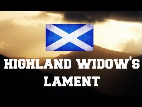 ♫ Scottish Music - Highland Widow's Lament ♫ LYRICS