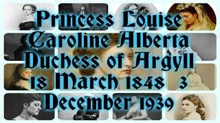 Princess Louise Caroline Alberta Duchess of Argyll 18 March 1848 – 3 December 1939