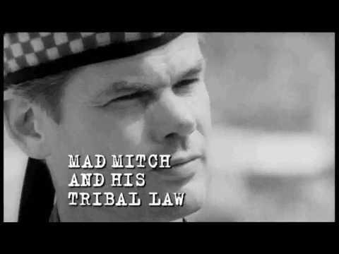 Mad Mitch And His Tribal Law
