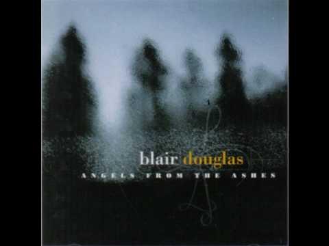 Angels From The Ashes - Blair Douglas