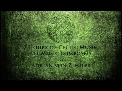 2 Hours Of Celtic Music By Adrian Von Ziegler