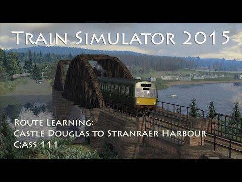 Train Simulator 2015 - Route Learning: Castle Douglas To Stranraer Harbour (Class 111)